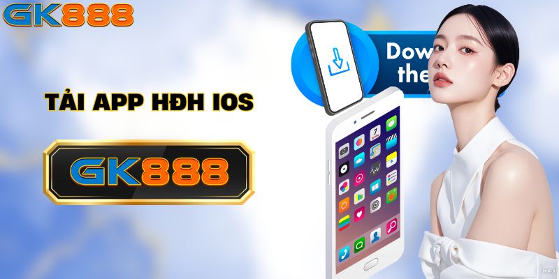 Các bước tải app GK888 trên thiết bị IOS