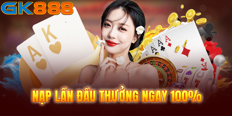 Nhận thưởng liền tay ngay lần nạp đầu