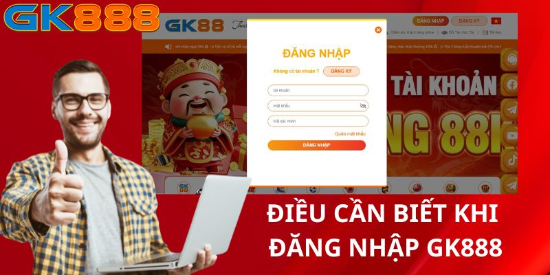 Những điều cần biết khi đăng nhập GK888